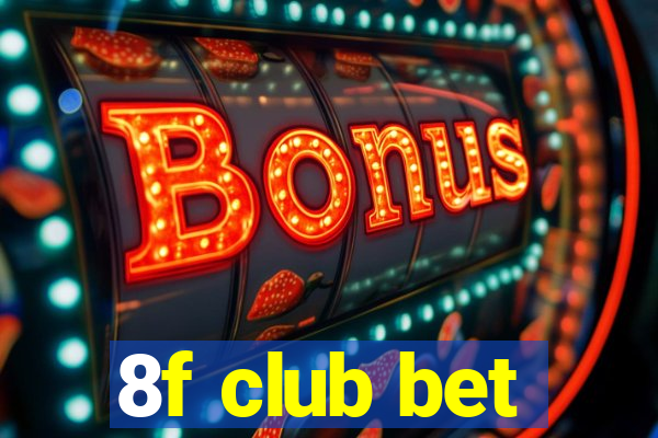 8f club bet